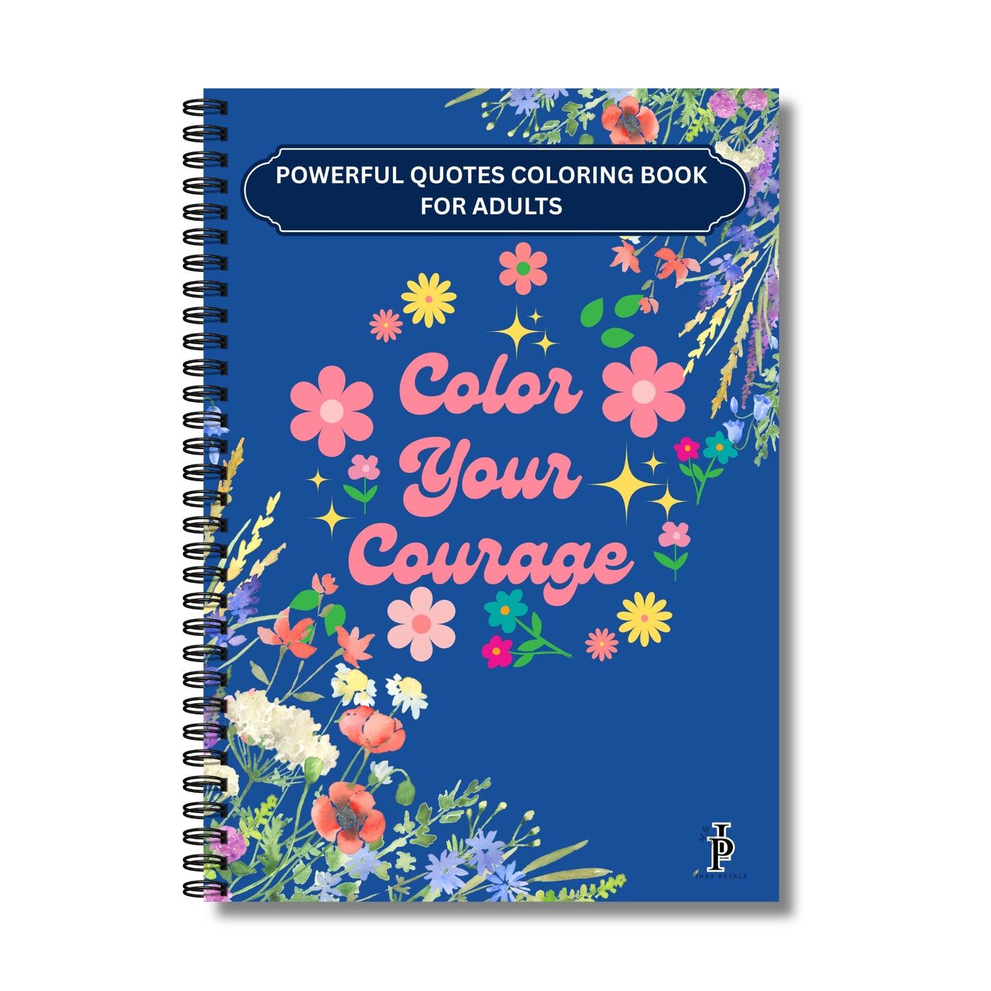 INKY PETALS: Motivational Coloring Book for Adults | Stress Relief and Relaxation | Thick 120 GSM Paper | IP-001
