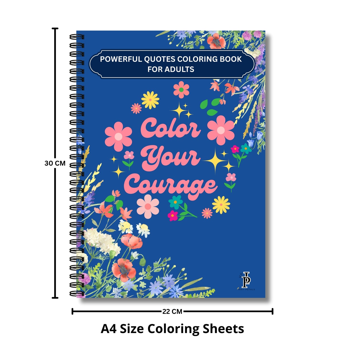 INKY PETALS: Motivational Coloring Book for Adults | Stress Relief and Relaxation | Thick 120 GSM Paper | IP-001